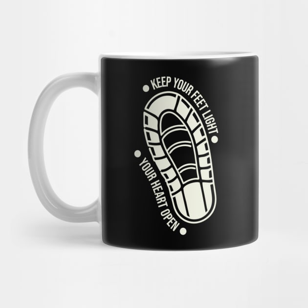keep your feet light your heart open by DIGITAL MERCH CREATIONS